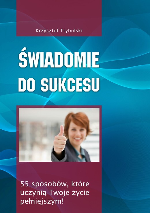 okładka Świadomie do sukcesu audiobook | MP3 | Krzysztof Trybulski