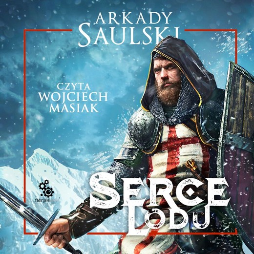 okładka Serce Lodu audiobook | MP3 | Arkady Saulski