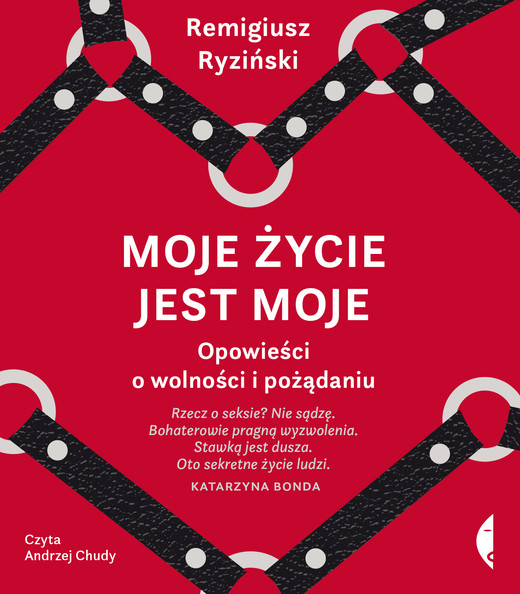 okładka Moje życie jest moje audiobook | MP3 | Remigiusz Ryziński