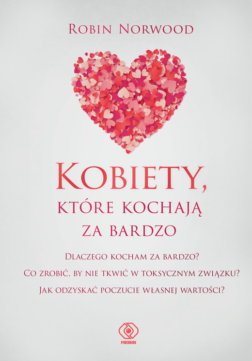 okładka Kobiety, które kochają za bardzo ebook | epub, mobi | Robin Norwood