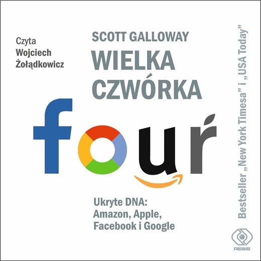 okładka Wielka czwórka. Ukryte DNA: Amazon, Apple, Facebook i Google audiobook | MP3 | Scott Galloway