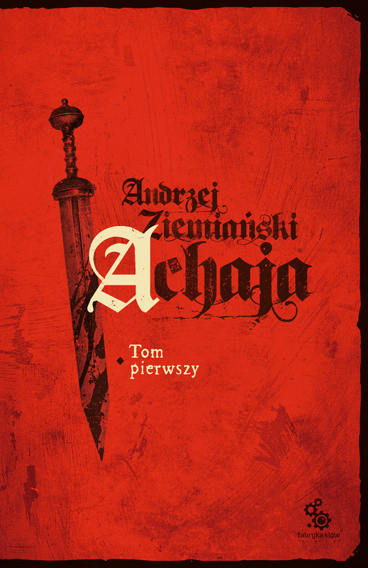 okładka Achaja. Tom 1 ebook | epub, mobi | Andrzej Ziemiański
