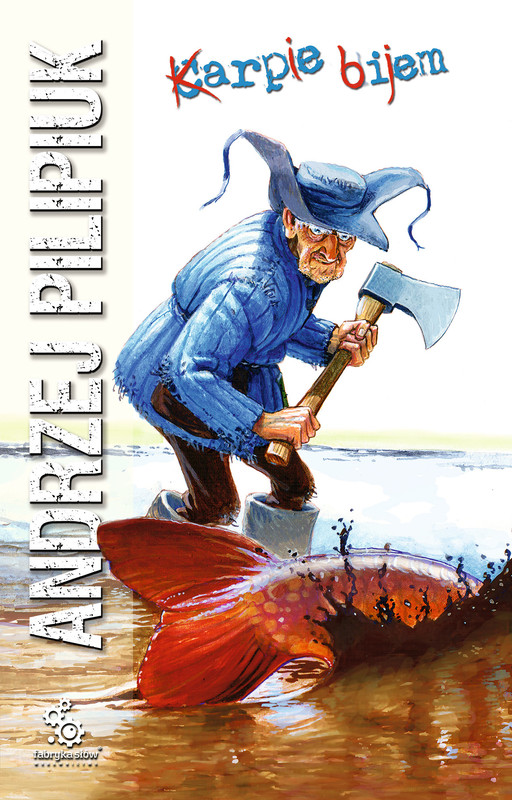 okładka Karpie bijem ebook | epub, mobi | Andrzej Pilipiuk