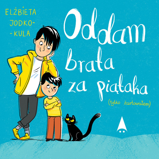 okładka Oddam brata za piątaka (tylko żartowałem) audiobook | MP3 | Elżbieta Jodko-Kula
