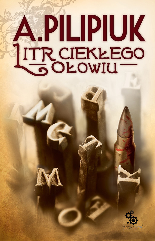 okładka Litr ciekłego ołowiu ebook | epub, mobi | Andrzej Pilipiuk