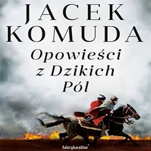 okładka Opowieści z Dzikich Pól audiobook | MP3 | Jacek Komuda