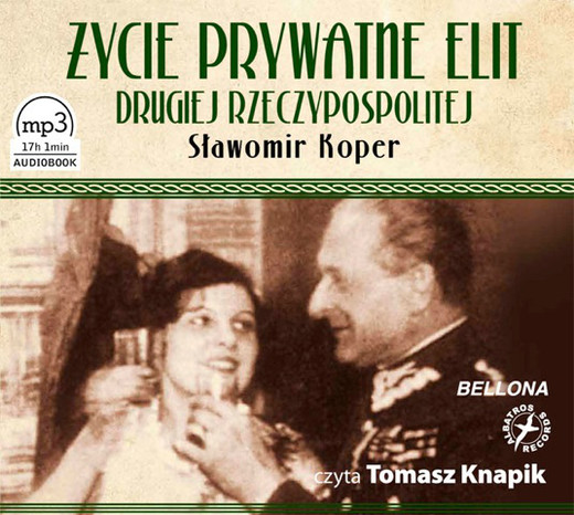 okładka Życie prywatne elit Drugiej Rzeczypospolitej audiobook | MP3 | Sławomir Koper