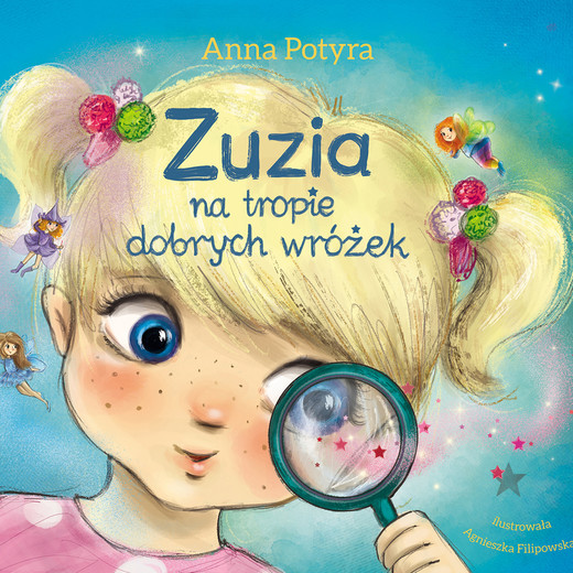 okładka Zuzia na tropie dobrych wróżek (audiobook) audiobook | MP3 | Anna Potyra