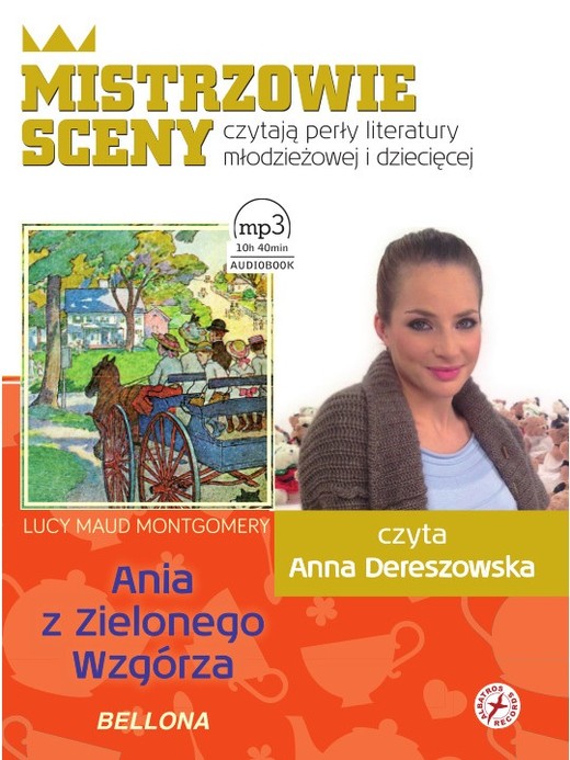 okładka Ania z Zielonego Wzgórza. Czyta Anna Dereszowska audiobook | MP3 | Lucy Maud Montgomery