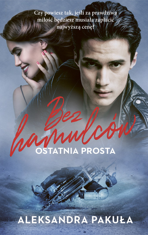 okładka Bez hamulców. Ostatnia prosta ebook | epub, mobi | Aleksandra Pakuła