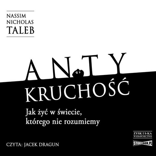 okładka Antykruchość Jak żyć w świecie, którego nie rozumiemy audiobook | MP3 | Nassim Nicholas Taleb