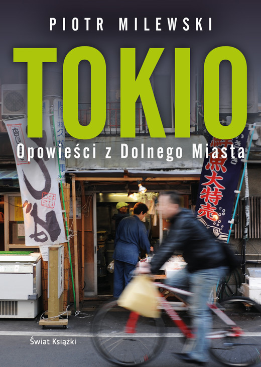 okładka Tokio. Opowieści z Dolnego Miasta ebook | epub, mobi | Piotr Milewski