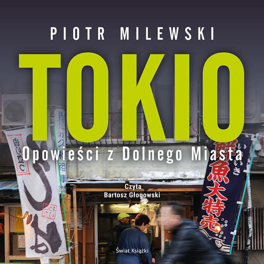 okładka Tokio. Opowieści z Dolnego Miasta audiobook | MP3 | Piotr Milewski
