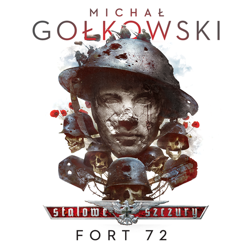 okładka Stalowe Szczury. Fort 72 audiobook | MP3 | Michał Gołkowski