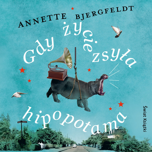 okładka Gdy życie zsyła hipopotama audiobook | MP3 | Annette Bjergfeldt
