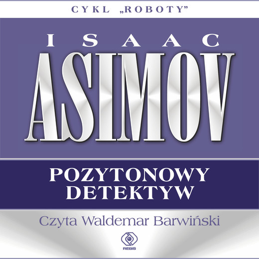 okładka Pozytonowy detektyw audiobook | MP3 | Isaac Asimov