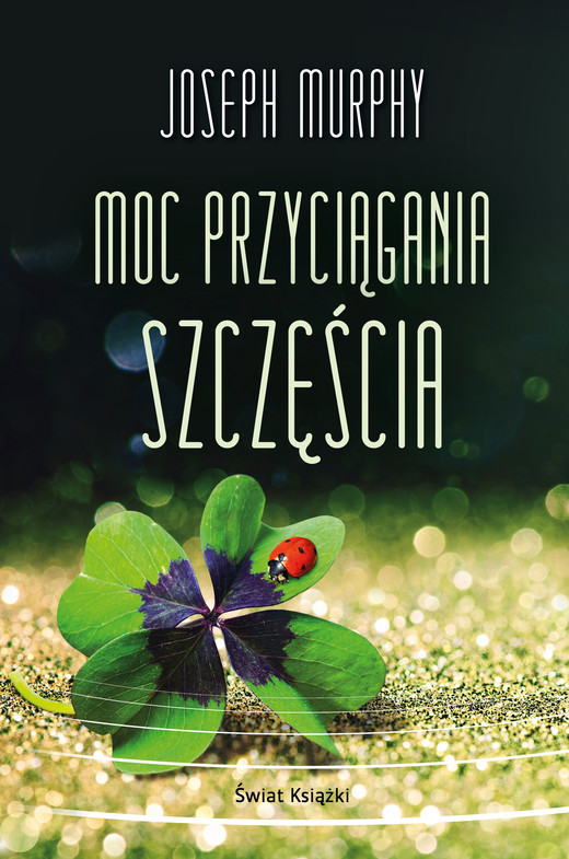 okładka Moc przyciągania szczęścia ebook | epub, mobi | Joseph Murphy