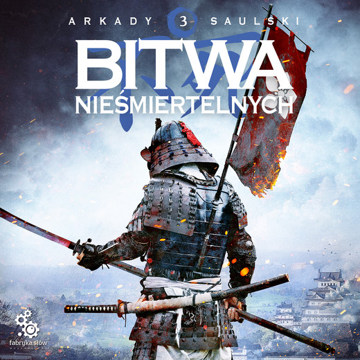 okładka Bitwa Nieśmiertelnych audiobook | MP3 | Arkady Saulski