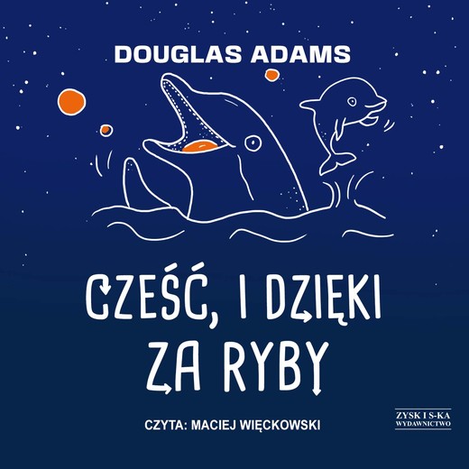okładka Cześć, i dzięki za ryby audiobook | MP3 | Douglas Adams