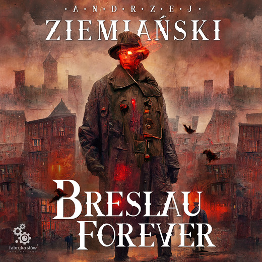 okładka Breslau forever audiobook | MP3 | Andrzej Ziemiański