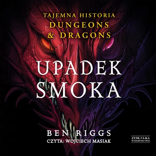 okładka Upadek smoka. Tajemna historia Dungeons & Dragons audiobook | MP3 | Ben Riggs