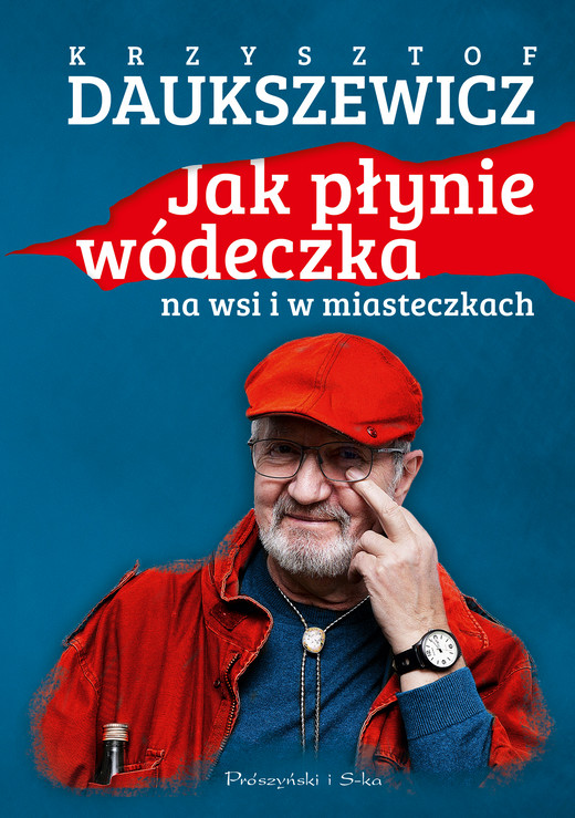 okładka Jak płynie wódeczka na wsi i w miasteczkach ebook | epub, mobi | Krzysztof Daukszewicz