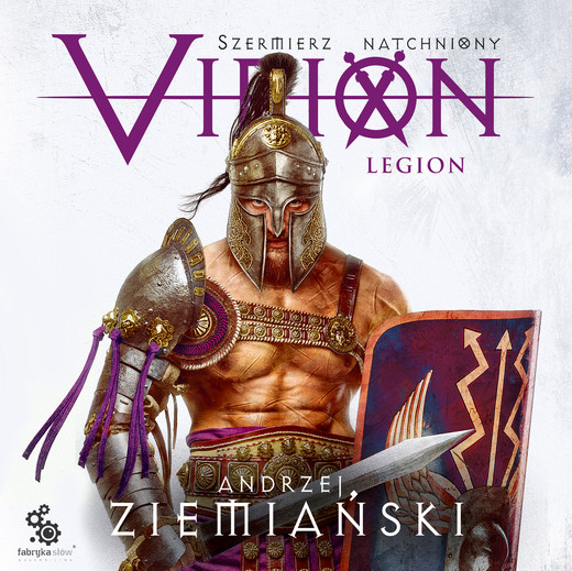 okładka Virion. Tom 3. Legion (Szermierz Natchniony) audiobook | MP3 | Andrzej Ziemiański
