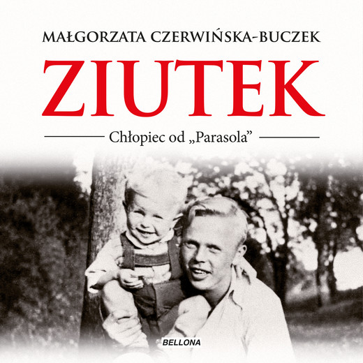 okładka Ziutek. Chłopiec od "Parasola" audiobook | MP3 | Czerwińska-Buczek Małgorzata