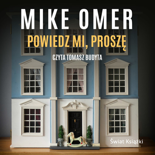 okładka Powiedz mi, proszę audiobook | MP3 | Mike Omer