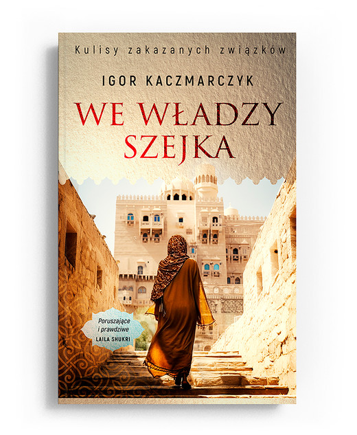 okładka We władzy szejka ebook | epub, mobi | Igor Kaczmarczyk