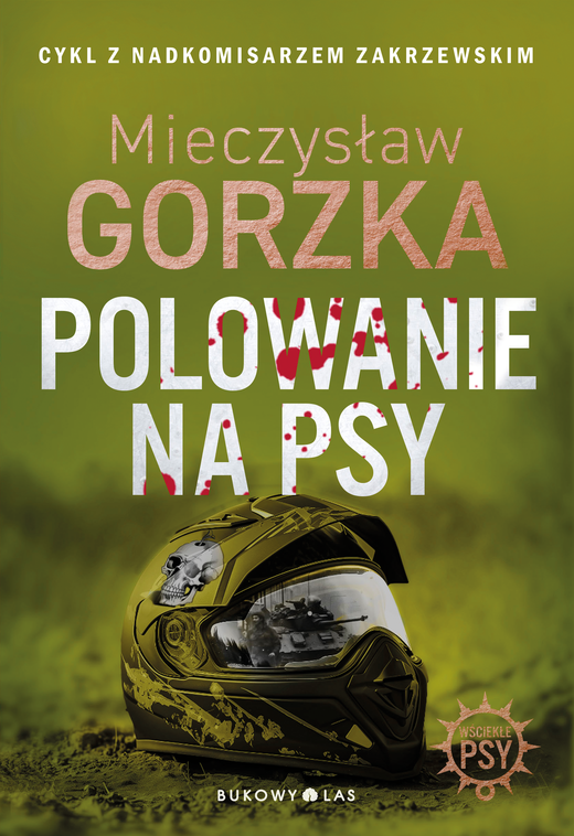 okładka Polowanie na psy. Wściekłe psy ebook | epub, mobi | Mieczysław Gorzka
