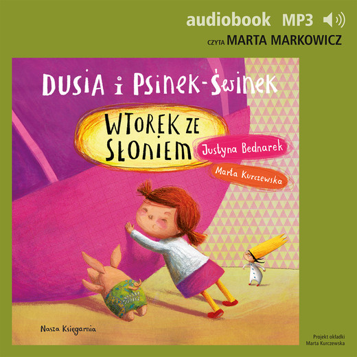 okładka Dusia i Psinek-Świnek 7. Wtorek ze słoniem audiobook | MP3 | Justyna Bednarek