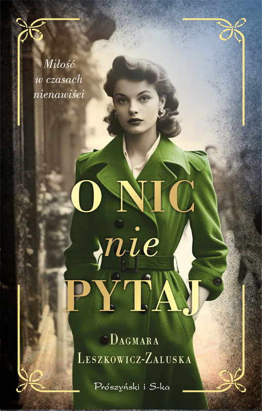 okładka O nic nie pytaj ebook | epub, mobi | Dagmara Leszkowicz-Zaluska