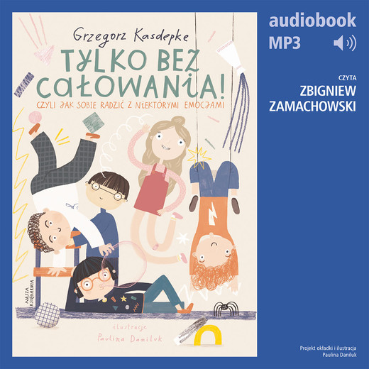 okładka Tylko bez całowania! audiobook | MP3 | Grzegorz Kasdepke