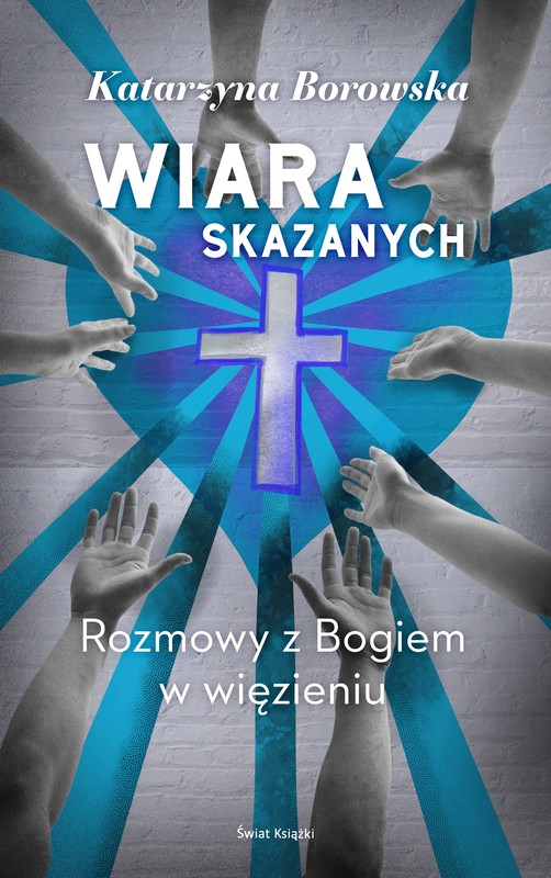 okładka Wiara skazanych ebook | epub, mobi | Katarzyna Borowska