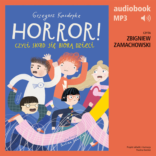 okładka Horror, czyli skąd się biorą dzieci audiobook | MP3 | Grzegorz Kasdepke