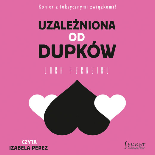 okładka Uzależniona od dupków audiobook | MP3 | Lara Ferreiro