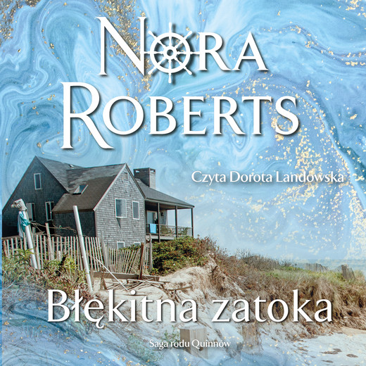 okładka Błękitna zatoka. Saga rodu Quinnów. Tom 4 audiobook | MP3 | Nora Roberts