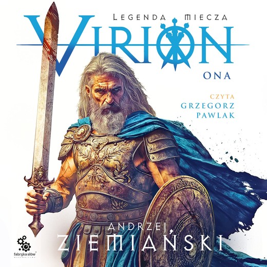 okładka Virion. Legenda miecza. Tom 2. Ona audiobook | MP3 | Andrzej Ziemiański