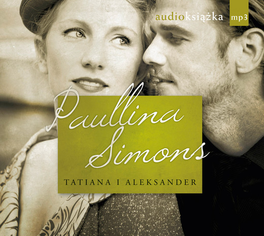 okładka Tatiana i Aleksander audiobook | MP3 | Paullina Simons