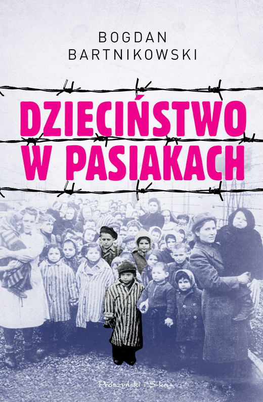 okładka Dzieciństwo w pasiakach ebook | epub, mobi | Bogdan Bartnikowski