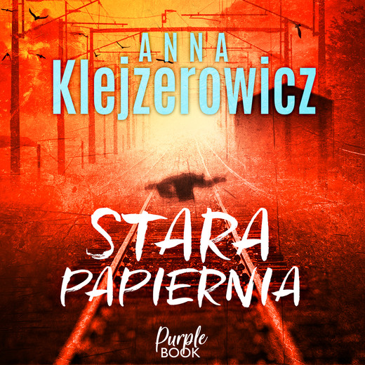 okładka Stara papiernia audiobook | MP3 | Anna Klejzerowicz