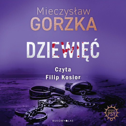 okładka Dziewięć. Wściekłe psy audiobook | MP3 | Mieczysław Gorzka