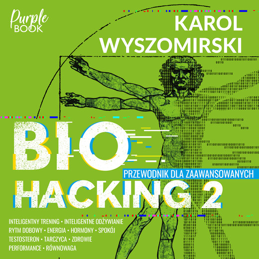 okładka Biohacking 2. Przewodnik dla zaawansowanych audiobook | MP3 | Karol Wyszomirski