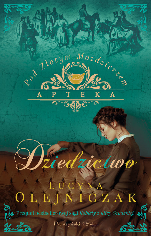 okładka Apteka pod Złotym Moździerzem. Dziedzictwo ebook | epub, mobi | Lucyna Olejniczak