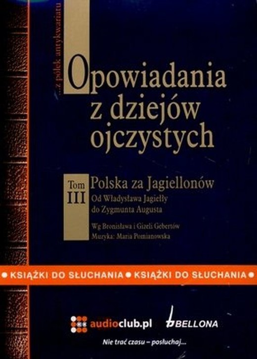 okładka Opowiadania z dziejów ojczystych. Tom 3 audiobook | MP3 | Gebert Bronisław