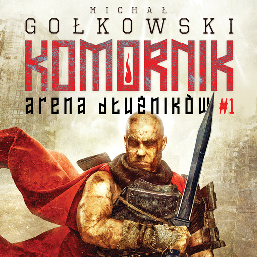 okładka Komornik. Arena Dłużników - tom 1 audiobook | MP3 | Michał Gołkowski