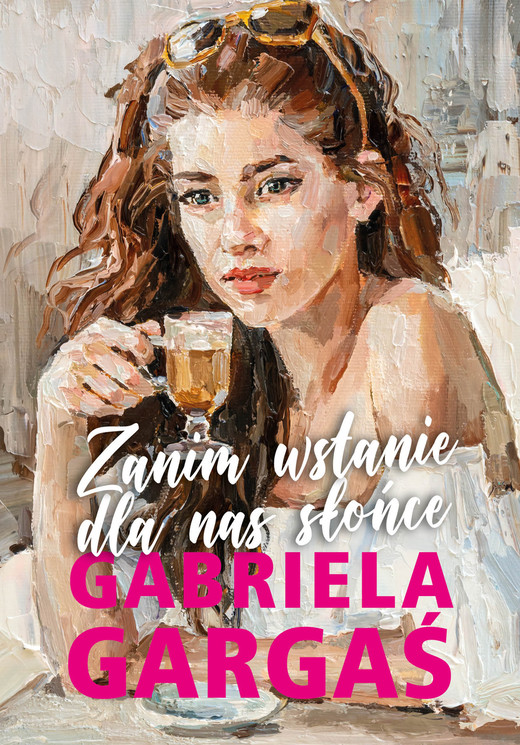 okładka Zanim wstanie dla nas słońce ebook | epub, mobi | Gabriela Gargaś