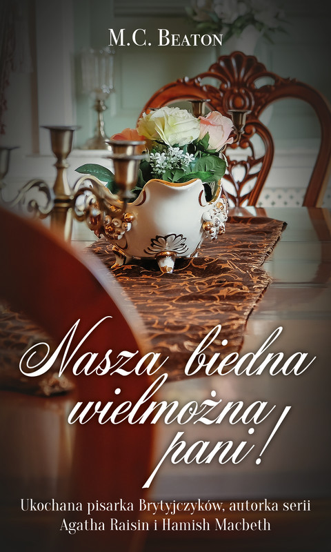 okładka Nasza biedna wielmożna Pani! ebook | epub, mobi | M.C. Beaton