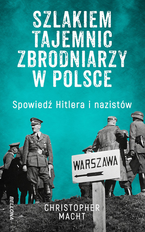 okładka Szlakiem tajemnic zbrodniarzy w Polsce ebook | epub, mobi | Christopher Macht